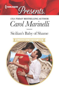 Title: Sicilian's Baby of Shame, Author: Carol Marinelli