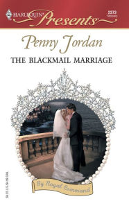 Title: The Blackmail Marriage (Harlequin Presents #2373), Author: Penny Jordan