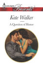 A Question of Honor (Harlequin Presents Series #3247)