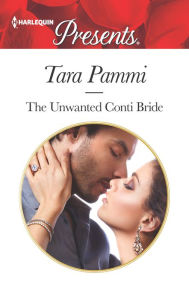 Title: The Unwanted Conti Bride, Author: Tara Pammi