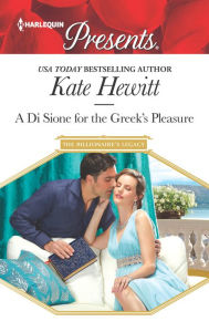 Title: A Di Sione for the Greek's Pleasure, Author: Kate Hewitt