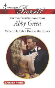 Title: When Da Silva Breaks the Rules (Harlequin LP Presents Series #3243), Author: Abby Green