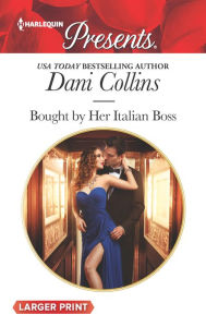 Title: Bought by Her Italian Boss, Author: Dani Collins