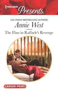 Title: The Flaw in Raffaele's Revenge, Author: Annie West