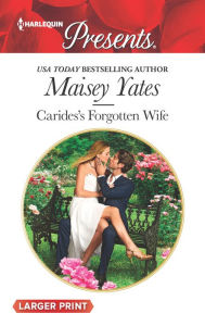 Book downloading portal Caride's Forgotten Wife by Maisey Yates 9780373139330