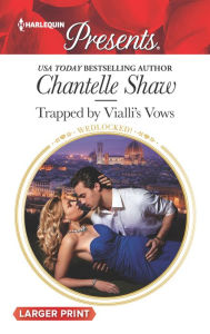 Title: Trapped by Vialli's Vows, Author: Chantelle Shaw