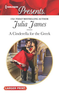 Title: A Cinderella for the Greek, Author: Julia James