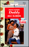 Title: Diagnosis: Daddy (Big Apple Babies Series), Author: Jule McBride