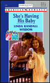 Title: She's Having His Baby: Accidental Dads, Author: Linda Randall Wisdom