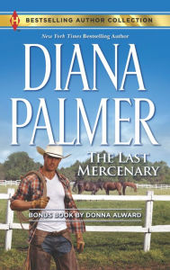 The Last Mercenary (Harlequin Bestselling Author Series)