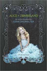 Title: Alice in Zombieland (White Rabbit Chronicles Series #1), Author: Gena Showalter