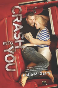 Title: Crash into You, Author: Katie McGarry