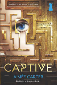 Title: Captive (Blackcoat Rebellion Series #2), Author: Aimée Carter