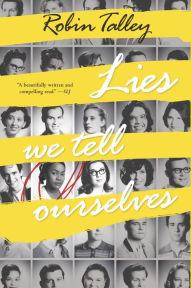 Title: Lies We Tell Ourselves, Author: Robin Talley