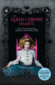 Title: The Queen of Zombie Hearts (B&N Exclusive Edition) (White Rabbit Chronicles Series #3), Author: Gena Showalter