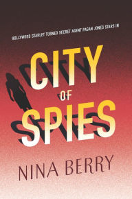 Title: City of Spies, Author: Nina Berry