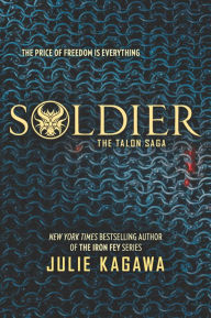 Title: Soldier (Talon Saga Series #3), Author: Julie Kagawa