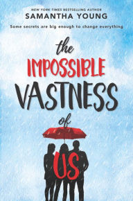 Title: The Impossible Vastness of Us, Author: Samantha Young