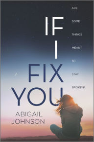 Title: If I Fix You, Author: Abigail Johnson