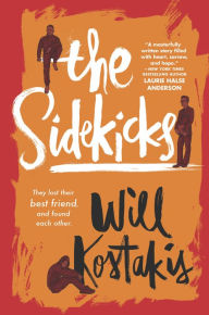 Title: The Sidekicks, Author: Will Kostakis
