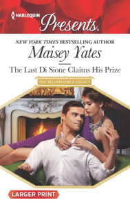 Title: The Last Di Sione Claims His Prize, Author: Maisey Yates