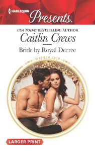 Title: Bride by Royal Decree, Author: Caitlin Crews