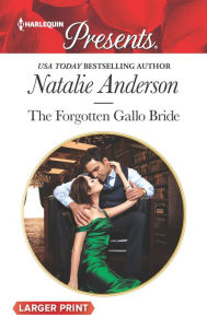 Title: The Forgotten Gallo Bride, Author: Natalie Anderson