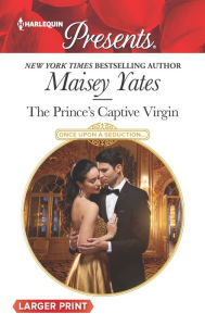 Title: The Prince's Captive Virgin, Author: Maisey Yates