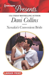 Title: Xenakis's Convenient Bride, Author: Dani Collins