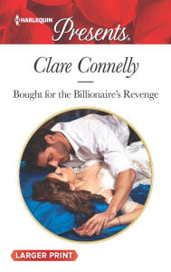 Title: Bought for the Billionaire's Revenge, Author: Clare Connelly