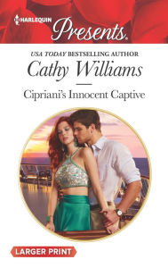 Title: Cipriani's Innocent Captive, Author: Cathy Williams