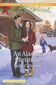 Title: An Alaskan Christmas, Author: Belle Calhoune