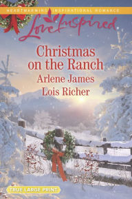 Title: Christmas on the Ranch: The Rancher's Christmas Baby\Christmas Eve Cowboy, Author: Arlene James