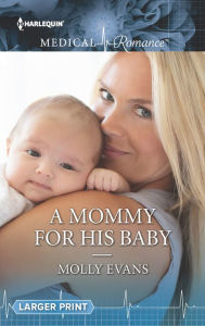 Title: A Mommy for His Baby, Author: Molly Evans