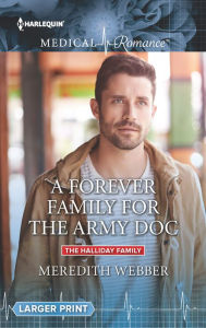 Title: A Forever Family for the Army Doc, Author: Meredith Webber