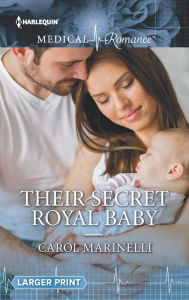 Title: Their Secret Royal Baby, Author: Carol Marinelli