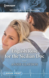 Title: English Rose for the Sicilian Doc, Author: Annie Claydon