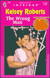 Title: The Wrong Man (Harlequin Intrigue Series #429), Author: Kelsey Roberts