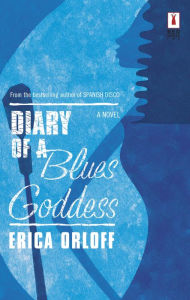 Title: Diary Of A Blues Goddess, Author: Erica Orloff