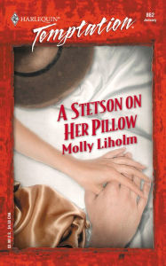 Title: A Stetson on Her Pillow, Author: Molly Liholm