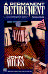 Title: A Permanent Retirement: A Laura Michaels Mystery, Author: John Miles