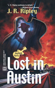 Title: Lost in Austin (Tony Kozol Series #3), Author: J. R. Ripley