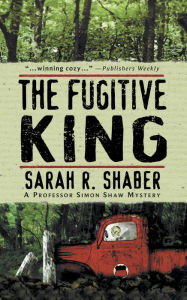 Title: The Fugitive King, Author: Sarah R. Shaber