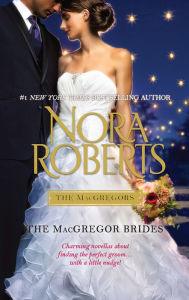 Title: The MacGregor Brides (MacGregors Series #7), Author: Nora Roberts