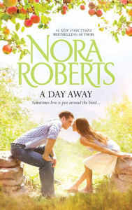 Title: A Day Away, Author: Nora Roberts