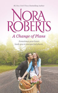 Title: A Change of Plans: Second Nature / Summer Desserts, Author: Nora Roberts