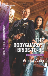 Title: The Bodyguard's Bride-to-Be, Author: Amelia Autin