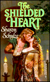 Title: The Shielded Heart, Author: Sharon Schulze