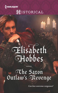 Title: The Saxon Outlaw's Revenge, Author: Elisabeth Hobbes