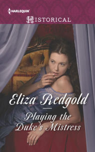 Title: Playing the Duke's Mistress, Author: Eliza Redgold